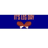 It's Leg Day Funny Thanksgiving Outfit Gift Bumper Sticker