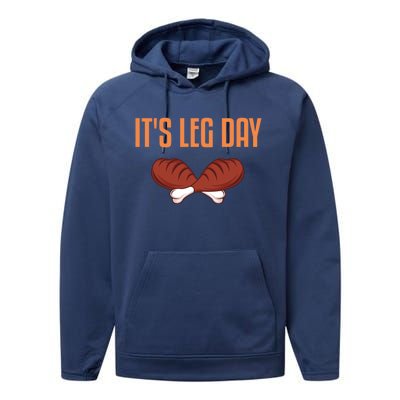 It's Leg Day Funny Thanksgiving Outfit Gift Performance Fleece Hoodie