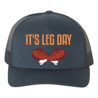 It's Leg Day Funny Thanksgiving Outfit Gift Yupoong Adult 5-Panel Trucker Hat