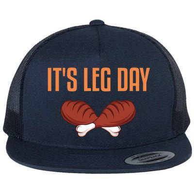 It's Leg Day Funny Thanksgiving Outfit Gift Flat Bill Trucker Hat