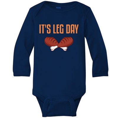 It's Leg Day Funny Thanksgiving Outfit Gift Baby Long Sleeve Bodysuit