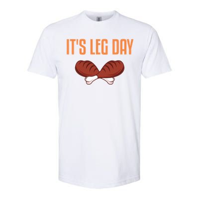 It's Leg Day Funny Thanksgiving Outfit Gift Softstyle CVC T-Shirt