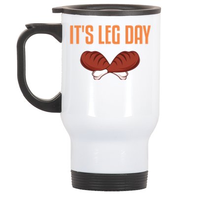 It's Leg Day Funny Thanksgiving Outfit Gift Stainless Steel Travel Mug