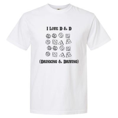 I Love DnD Drinking And Driving Garment-Dyed Heavyweight T-Shirt