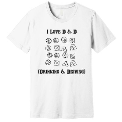 I Love DnD Drinking And Driving Premium T-Shirt