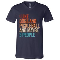 I Like Dogs Pickleball And Maybe 3 People Funny Vintage V-Neck T-Shirt