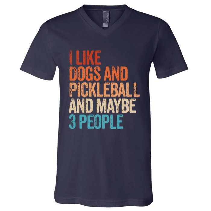 I Like Dogs Pickleball And Maybe 3 People Funny Vintage V-Neck T-Shirt