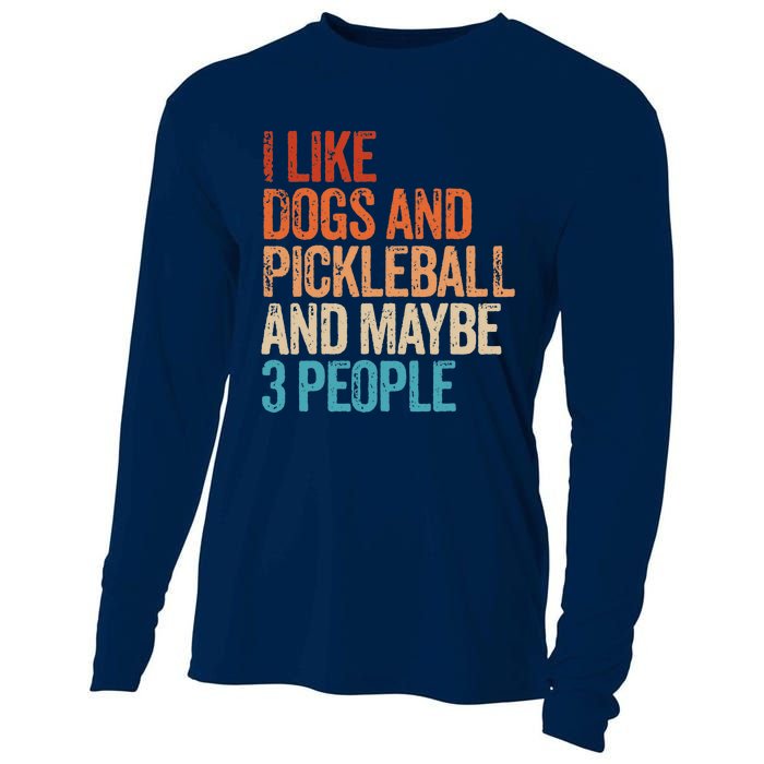 I Like Dogs Pickleball And Maybe 3 People Funny Vintage Cooling Performance Long Sleeve Crew