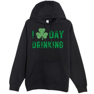I Love Day Drinking Shamrock Heart Love St Paddys Day Premium Pullover Hoodie