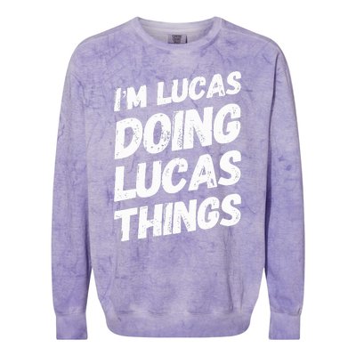 IM Lucas Doing Lucas Things Personalized Name Lucas Gifts Colorblast Crewneck Sweatshirt