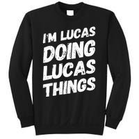 IM Lucas Doing Lucas Things Personalized Name Lucas Gifts Sweatshirt