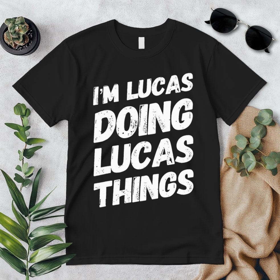 IM Lucas Doing Lucas Things Personalized Name Lucas Gifts Premium T-Shirt