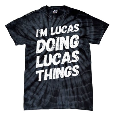 IM Lucas Doing Lucas Things Personalized Name Lucas Gifts Tie-Dye T-Shirt