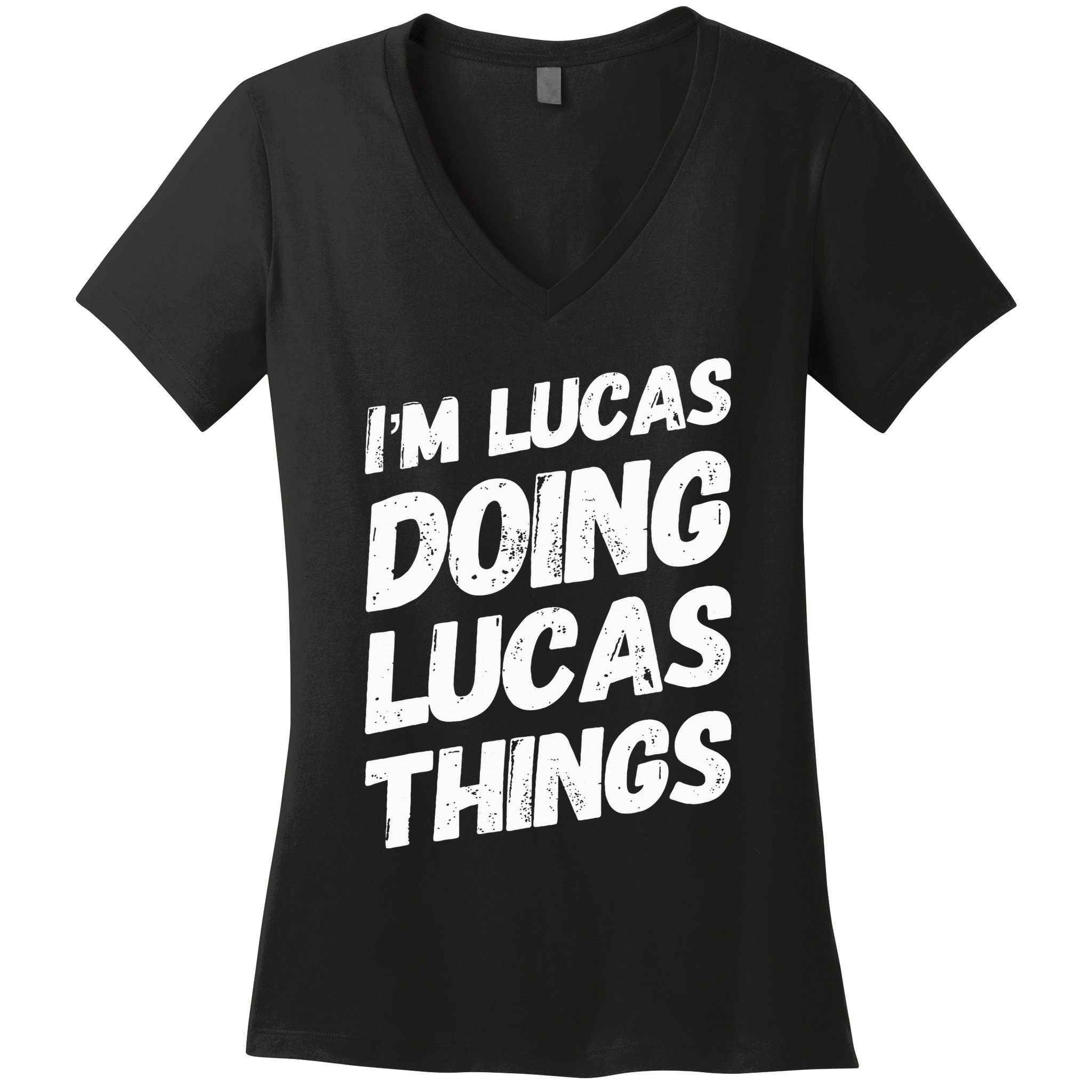 IM Lucas Doing Lucas Things Personalized Name Lucas Gifts Women's V-Neck T-Shirt