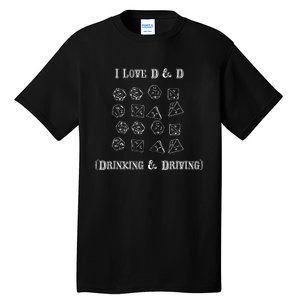 I Love D And D Drinking And Driving Funny Gamer D20 Lover Tall T-Shirt