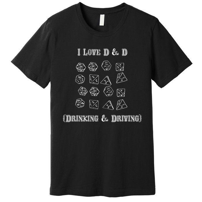 I Love D And D Drinking And Driving Funny Gamer D20 Lover Premium T-Shirt