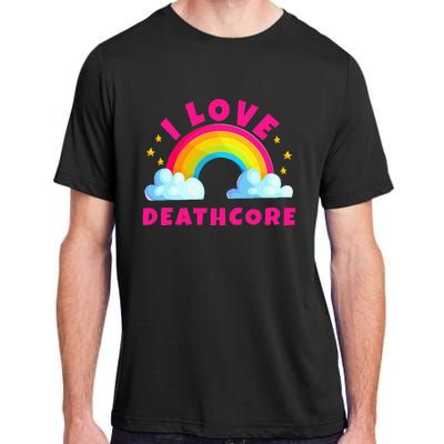 I Love Deathcore S Sarcastic Metal Deathcore Music Adult ChromaSoft Performance T-Shirt