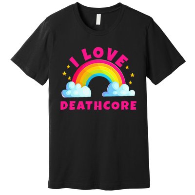 I Love Deathcore S Sarcastic Metal Deathcore Music Premium T-Shirt