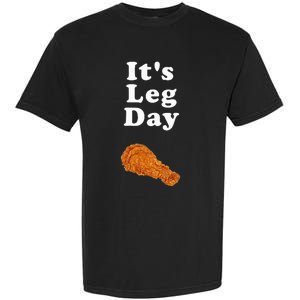 ItS Leg Day Funny Workout Novelty Joke Pun Chicken Leg Garment-Dyed Heavyweight T-Shirt