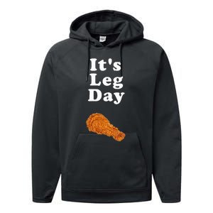 ItS Leg Day Funny Workout Novelty Joke Pun Chicken Leg Performance Fleece Hoodie