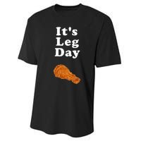 ItS Leg Day Funny Workout Novelty Joke Pun Chicken Leg Performance Sprint T-Shirt