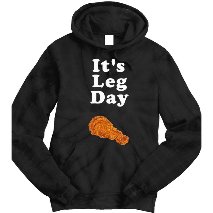 ItS Leg Day Funny Workout Novelty Joke Pun Chicken Leg Tie Dye Hoodie