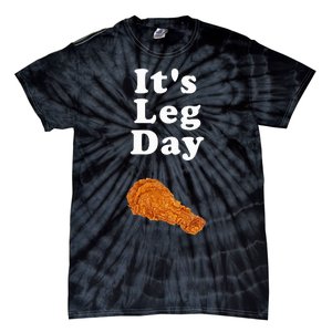 ItS Leg Day Funny Workout Novelty Joke Pun Chicken Leg Tie-Dye T-Shirt