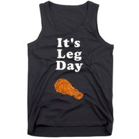 ItS Leg Day Funny Workout Novelty Joke Pun Chicken Leg Tank Top