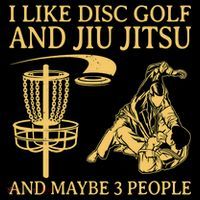 I Like Disc Golf And Jiu Jitsu And Maybe 3 People Apron