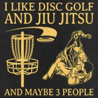I Like Disc Golf And Jiu Jitsu And Maybe 3 People 25L Jumbo Tote