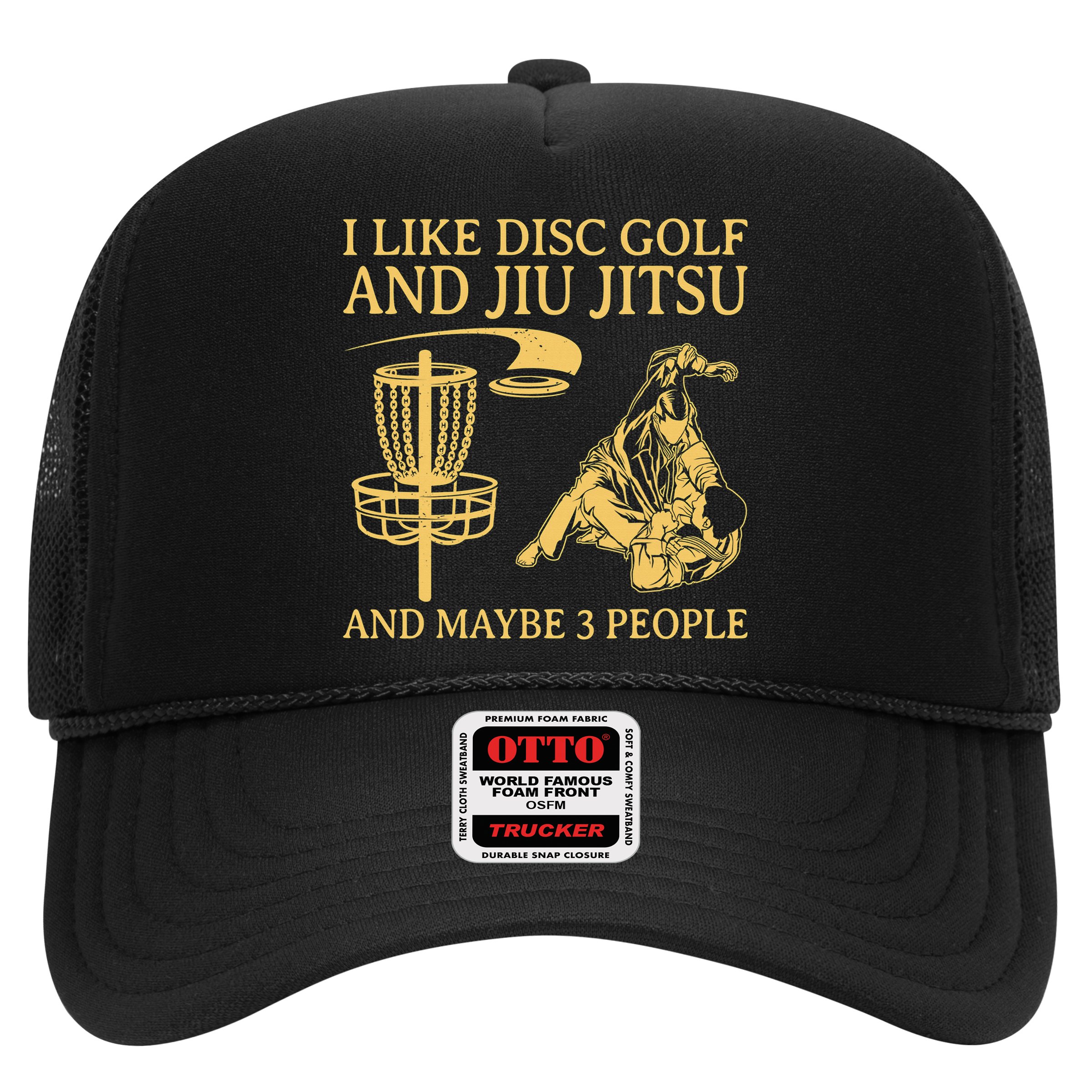 I Like Disc Golf And Jiu Jitsu And Maybe 3 People Hat