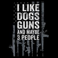 I Like Dogs Guns And Maybe 3 People Funny Gun Cooling Performance Crew T-Shirt