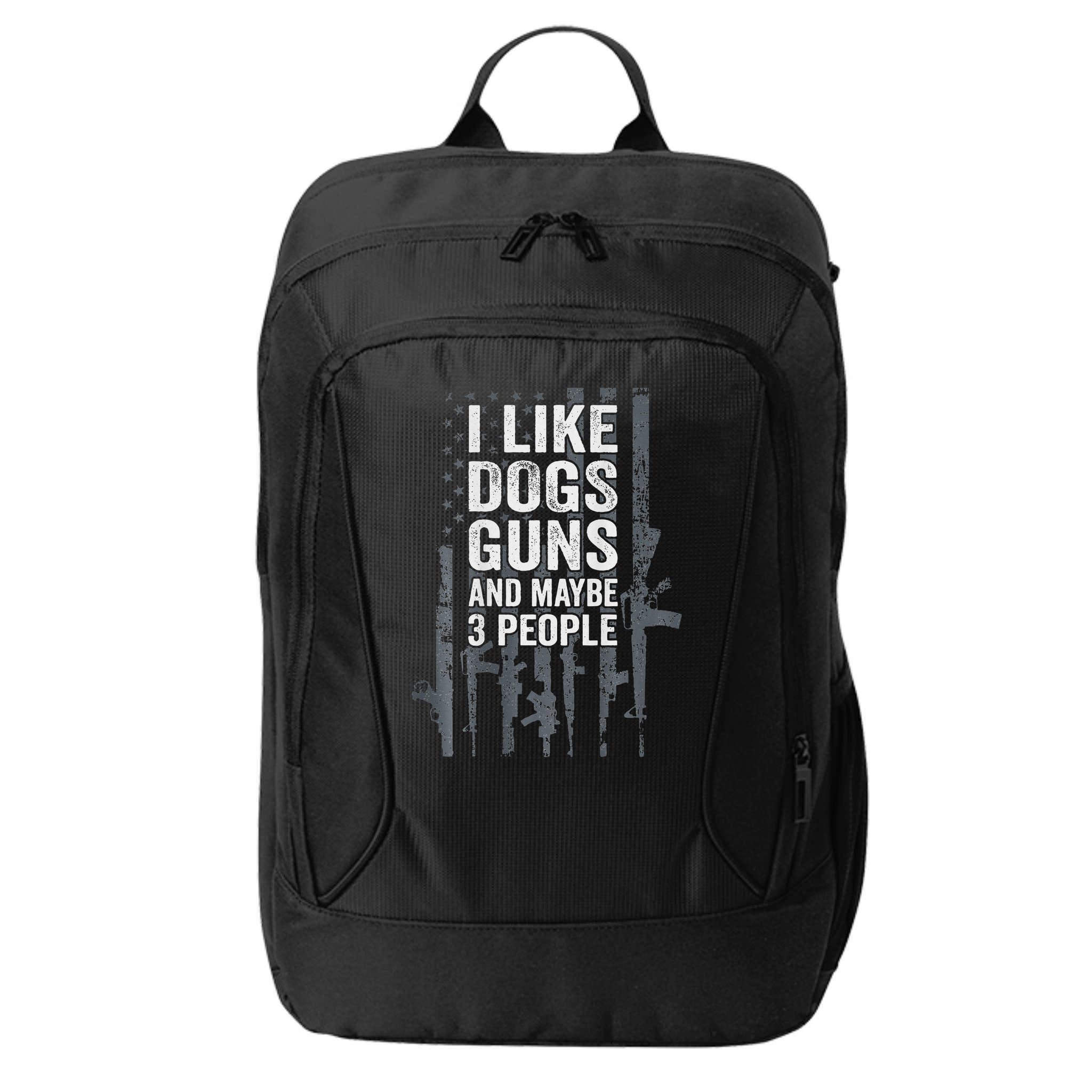 I Like Dogs Guns And Maybe 3 People Funny Gun City Backpack