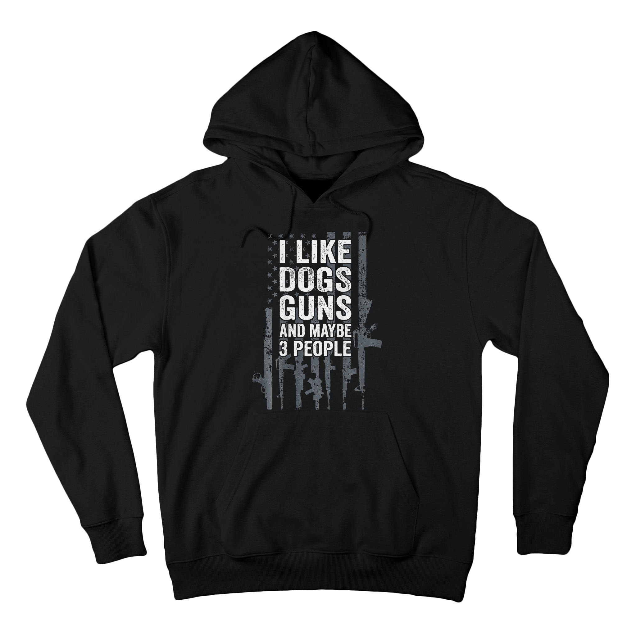 I Like Dogs Guns And Maybe 3 People Funny Gun Tall Hoodie
