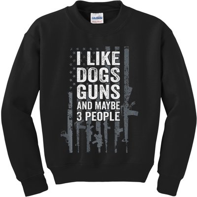 I Like Dogs Guns And Maybe 3 People Funny Gun Kids Sweatshirt