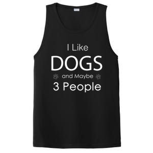 I Like Dogs And Maybe 3 People Dog Lover Cool Gift PosiCharge Competitor Tank