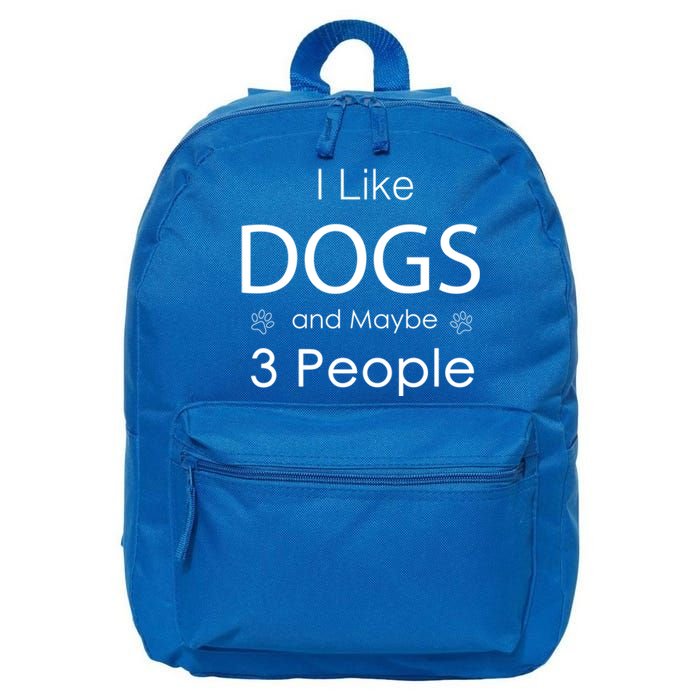 I Like Dogs And Maybe 3 People Dog Lover Cool Gift 16 in Basic Backpack