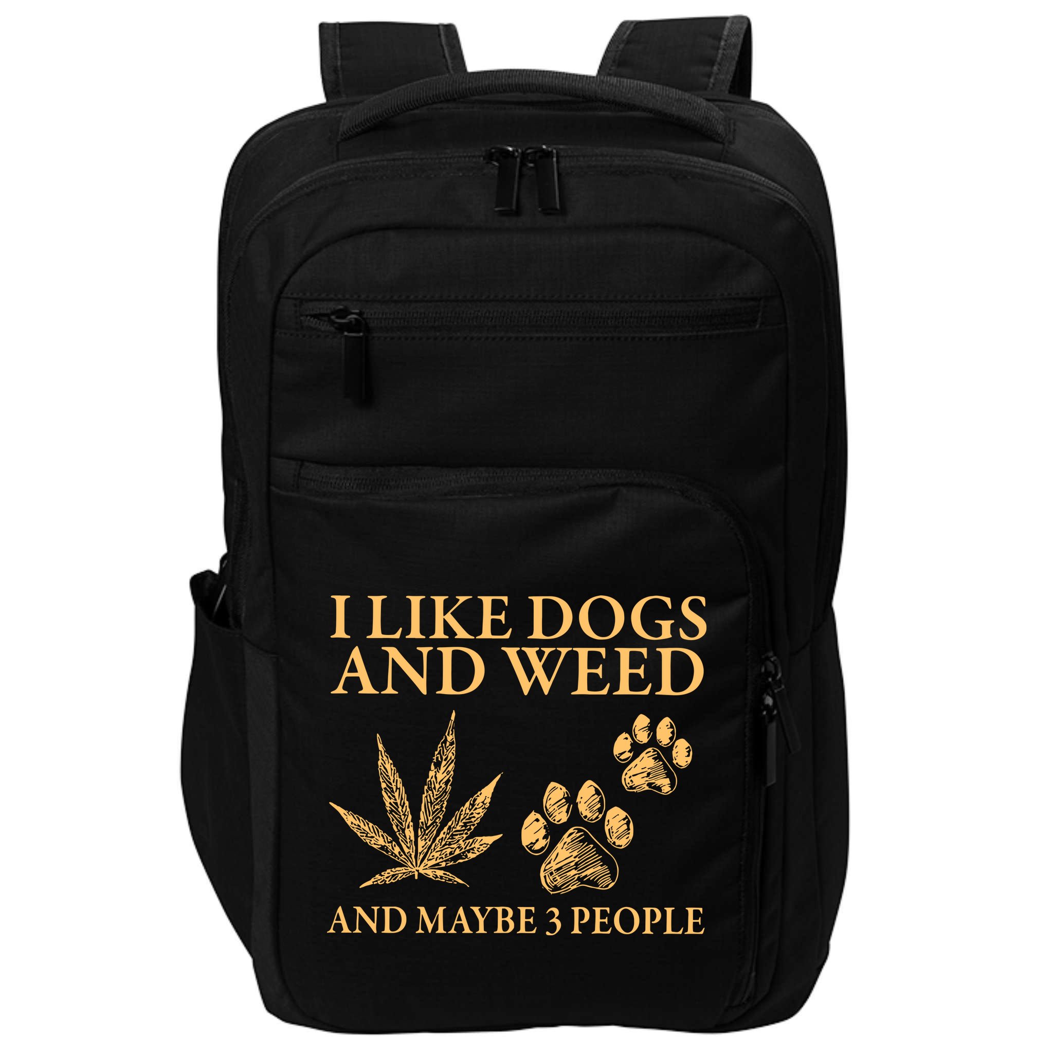 I Like Dogs And Weed And Maybe 3 People 420 Day Cannabis Impact Tech Backpack
