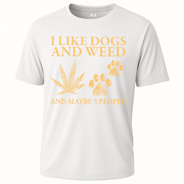 I Like Dogs And Weed And Maybe 3 People 420 Day Cannabis Cooling Performance Crew T-Shirt