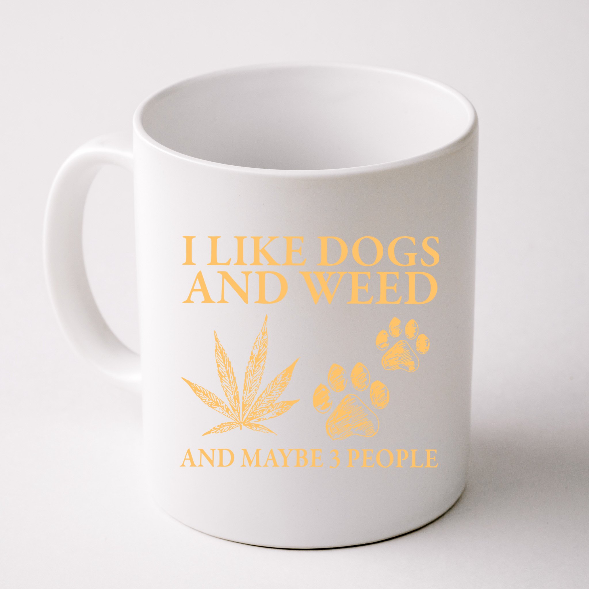 I Like Dogs And Weed And Maybe 3 People 420 Day Cannabis Mug