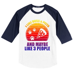 I Like Dogs And Pizza And Maybe 3 People Retro Funny Dog Pizza Gift Baseball Sleeve Shirt