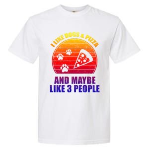 I Like Dogs And Pizza And Maybe 3 People Retro Funny Dog Pizza Gift Garment-Dyed Heavyweight T-Shirt