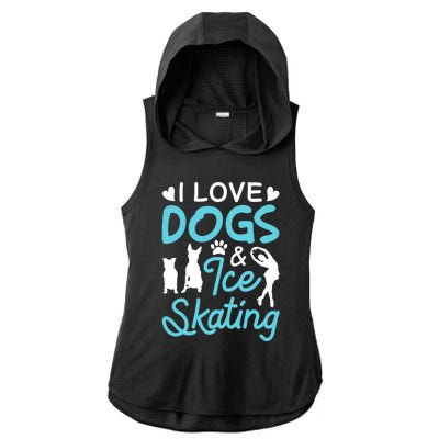 I Love Dogs And Ice Skating Ladies PosiCharge Tri-Blend Wicking Draft Hoodie Tank