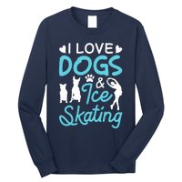 I Love Dogs And Ice Skating Long Sleeve Shirt