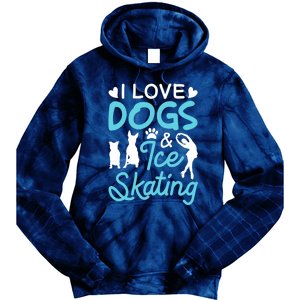 I Love Dogs And Ice Skating Tie Dye Hoodie