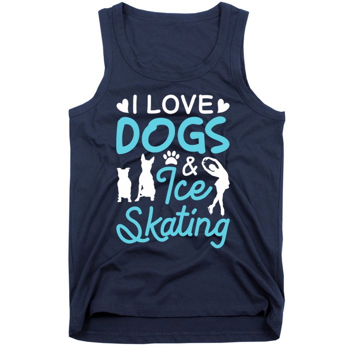 I Love Dogs And Ice Skating Tank Top