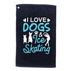 I Love Dogs And Ice Skating Platinum Collection Golf Towel