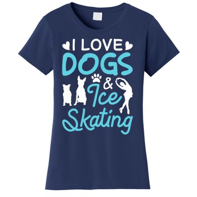 I Love Dogs And Ice Skating Women's T-Shirt