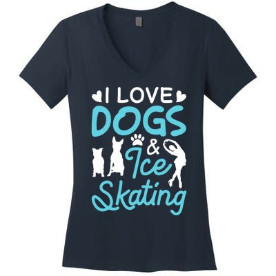 I Love Dogs And Ice Skating Women's V-Neck T-Shirt