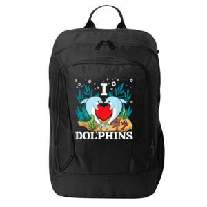 I Love Dolphins Dolphin Lover Zookeeper Marine Biologist City Backpack